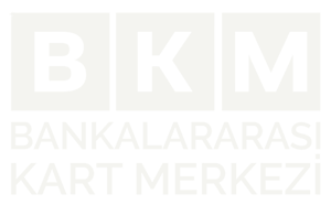BKM - Bankalararası Kart Merkezi